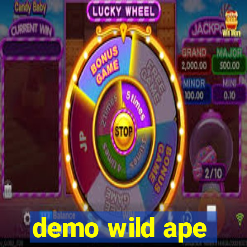 demo wild ape